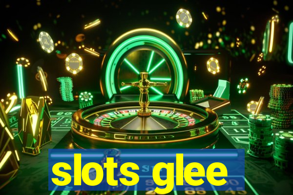 slots glee